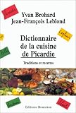 Dictionnaire De La Cuisine De Picardie Traditions Et Recettes