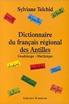 Dictionnaire du français régional des Antilles Guadeloupe, Martinique