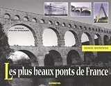 Les Plus Beaux Ponts De France
