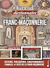 Grand dictionnaire de la franc-ma&ccedil;onnerie