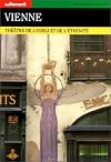 Vienne. Théâtre de l'oubli et de l'Eternité
