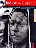 Indiens De Guyane Wayana Et Wayampi De La Fort