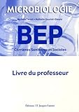 Microbiologie Bep Carrires Sanitaires Et Sociales Livre Du Professeur