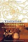 Visitation et visitandines aux XVIIe et XVIIIe siècles : actes du colloque d'Annecy, 3-5 juin 1999