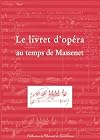 Le livret d'opéra au temps de Massenet