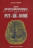 Grand Dictionnaire Historique Du D%C3%A9partement Du Puy De D%C3%B4me