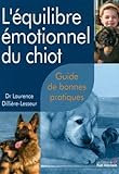 L'%C3%A9quilibre %C3%A9motionnel Du Chiot : Guide De Bonnes Pratiques