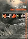 Autopsie Des Volailles : Diagnostic Macroscopique Et M%C3%A9thodes De Pr%C3%A9l%C3%A8vements
