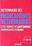 Dictionnaire Des M%C3%A9dicaments V%C3%A9t%C3%A9rinaires Et Des Produits De Sant%C3%A9 Animale Commercialis%C3%A9s En France