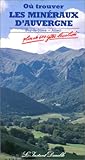 Minraux Dauvergne O Trouver Les Tome 1 Puydedme Allier