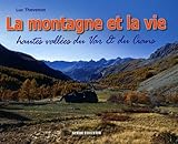 La Montagne Et La Vie : Paysages & Vie Traditionnelle Hautes Vall%C3%A9es Du Var & Du Cians (cantons De Guillaumes, Puget Th%C3%A9niers Et Entrevaux)
