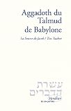 Aggadoth Du Talmud De Babylone La Source De Jacob Ein Yaakov