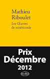 Les Oeuvres de mis&eacute;ricorde : Fictions et r&eacute;alit&eacute; - Prix D&eacute;cembre 2012
