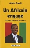Alpha conde un africain engagé : Ce que je veux pour la Guinée