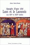 Apogée d'une cité : Laon et le Laonnois aux XIIe et XIIIe siècles
