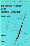 Orientation Educative De La Sixieme A La Troisieme Objectifs Mthode Valuation Dune Exprience En Collge