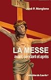 La Messe Avant Pendant Et Aprs