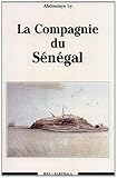 La Compagnie Du Sngal