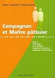 Compagnon Et Maitre Patissier Tome 1