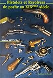 Pistolets Et Revolvers De Poche Au Xixe Sicle