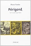 Prigord Terre De Lgendes