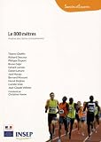 Le 800 Mtres Analyse Descriptive Et Entranement
