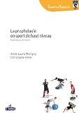 La Prophylaxie En Sport De Haut Niveau Experiences De Terrain