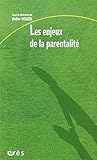 Les Enjeux De La Parentalit