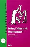 Lenfant Ladulte La Loi Lre Du Soupon 