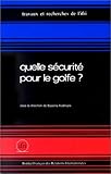 Quelle Scurit Pour Le Golfe
