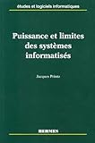 Puissance Et Limites Des Syst%C3%A8mes Informatis%C3%A9s. Etudes Et Logiciels Informatiques