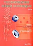 Technologie Genie Chimique. Tome 1