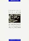 Le montage au cinema (Cahiers du cinema. Collection Essais) (French Edition)