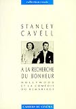 A La Recherche Du Bonheur Hollywood Et La Comedie Du Remariage