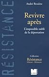 Revivre Aprs Limpossible Oubli De La Dportation