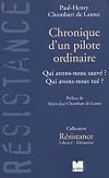 Chroniques d'un pilote ordinaire : Qui avons-nous sauv&eacute; ? Qui avons-nous tu&eacute; ?