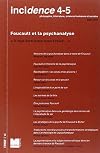 Incidence N° 4 et 5 : Foucault et la psychanalyse
