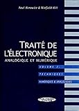 Trait%C3%A9 De L'%C3%A9lectronique Analogique Et Num%C3%A9rique, Tome 2 : Techniques Num%C3%A9riques & Analogiques