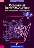 Comptabilit%C3%A9 %C3%A9lectromagnetique (cem) : Normes Et M%C3%A9thodes %C3%A0 L'usage Du Concepteur
