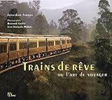 Trains De Rve Ou Lart De Voyager