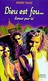 Dieu Est Fou Damour Pour Toi