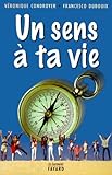 Un Sens %C3%A0 Ta Vie