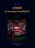 Athos La Montagne Transfigure