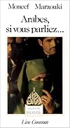 Arabes, si vous parliez--