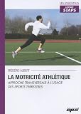 La Motricit Athltique Approche Transversale Lusage Des Sports Terrestres