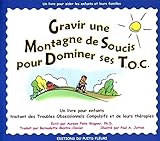 Gravir Une Montagne De Soucis Pour Dominer Ses Toc