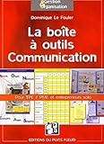 La Bo%C3%AEte %C3%A0 Outils Communication: Pour Tpe, Pme Et Entrepreneurs Solo