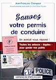 Sauvez Votre Permis De Conduire Un Avocat Vous Rpond Toutes Les Astuces Lgales Pour Garder Vos Points
