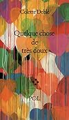 Quelque chose de très doux