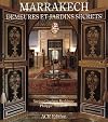Marrakech. Demeures et jardins secrets (French Edition)